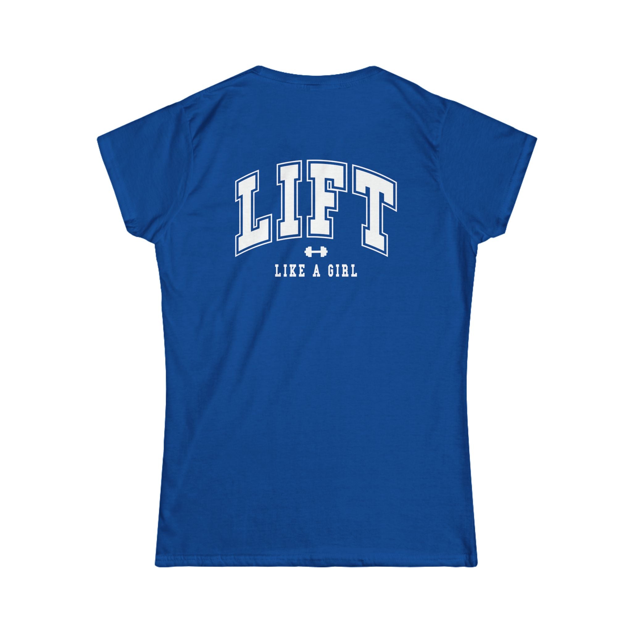 Lift Like A Girl - Women's Softstyle Tee - White  Logo Front & Back