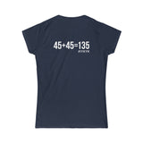 45 + 45 = 135 V1 - Women's Softstyle Tee - White Logo on Front & Back