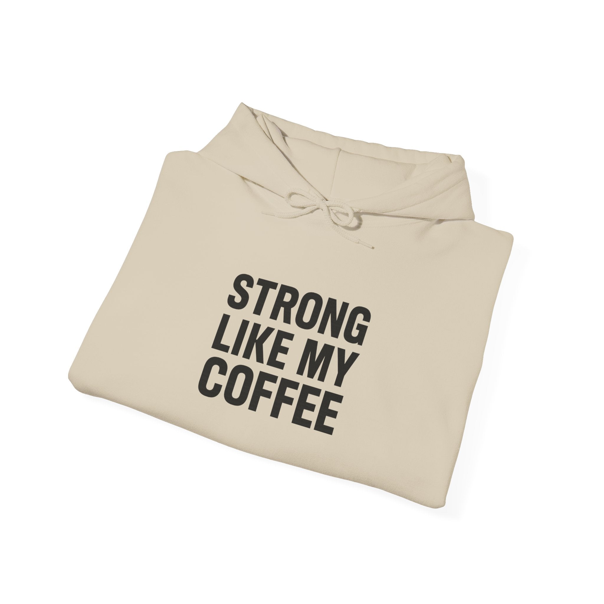 STRONG LIKE MY COFFEE - Unisex Heavy Blend™ Hooded Sweatshirt