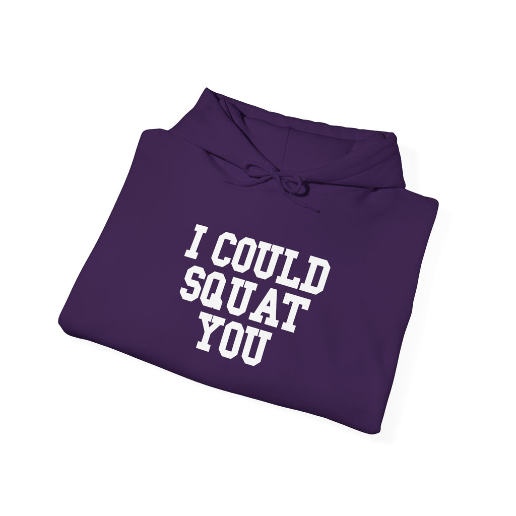 I Could Squat You - Classic Logo White - Unisex Heavy Blend Hooded Sweatshirt -  White Logo Front Arm Plain Back