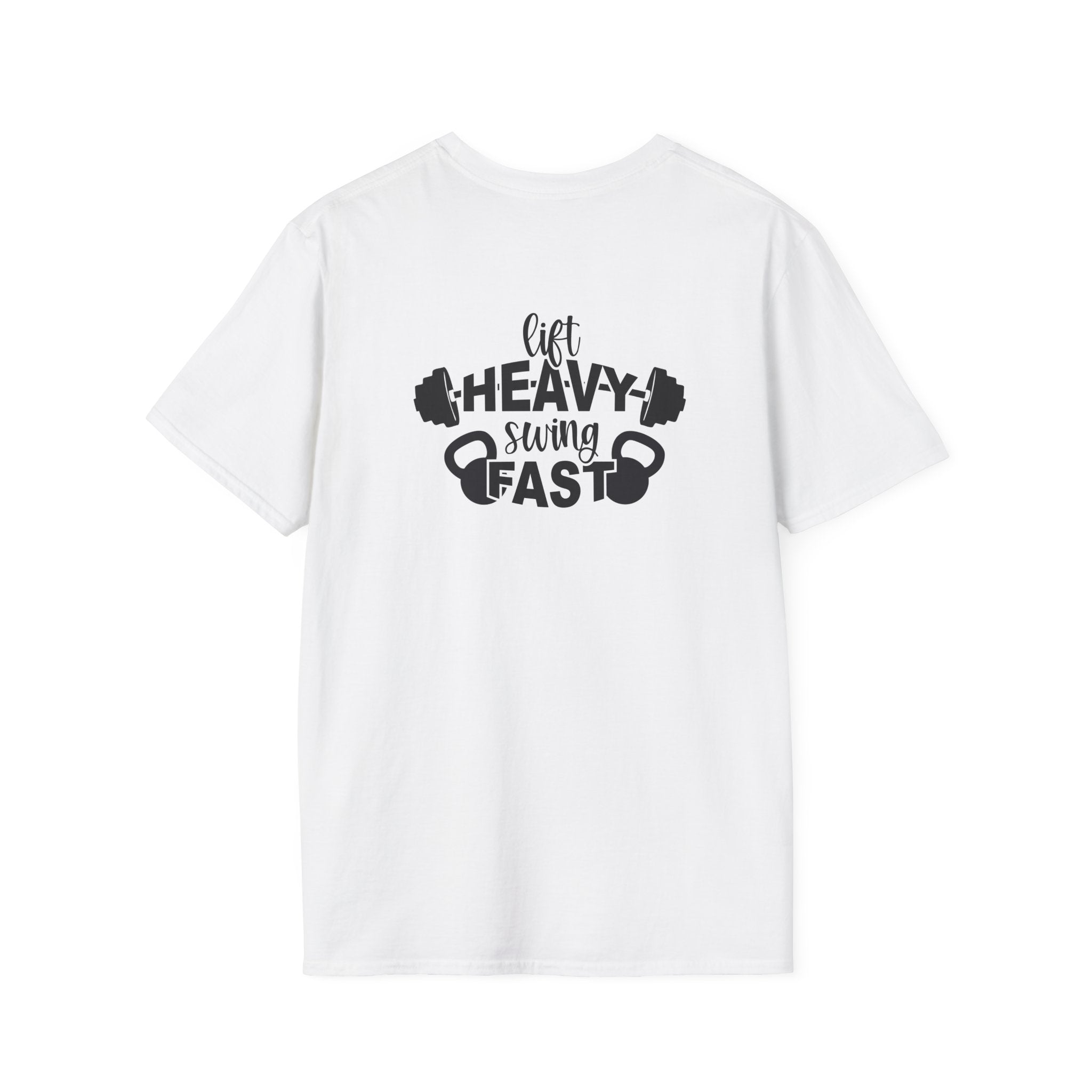 Lift Heavy Swing Fast - Unisex Softstyle T-Shirt - Print on Front & Back