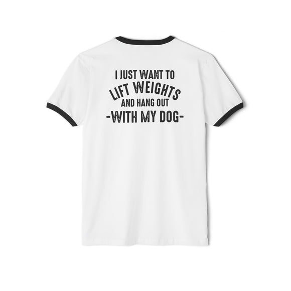 Lift Weights & Hang With My Dog - Unisex Cotton Ringer T-Shirt - Classic Black Logo Front & Back