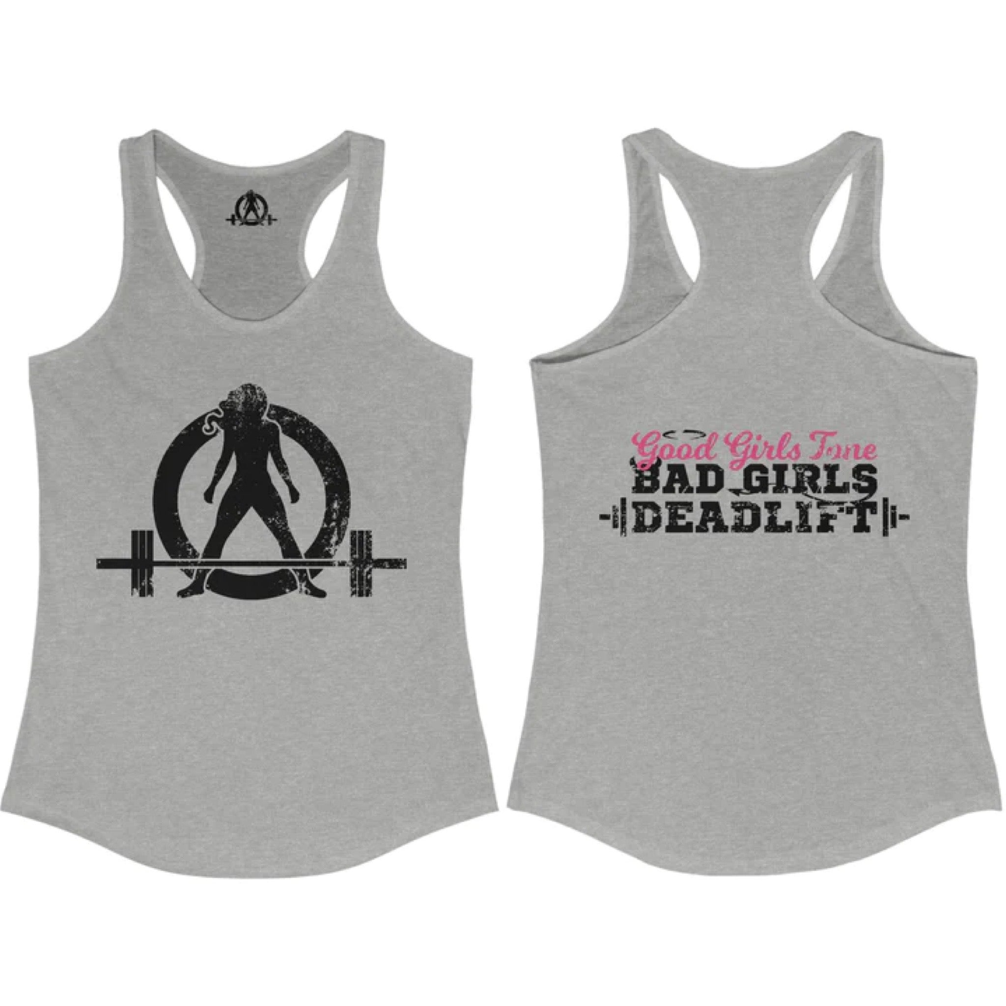 Good Girls Tone, Bad Girls Deadlift - Women's Ideal Racerback Tank - Distressed Dark Logo