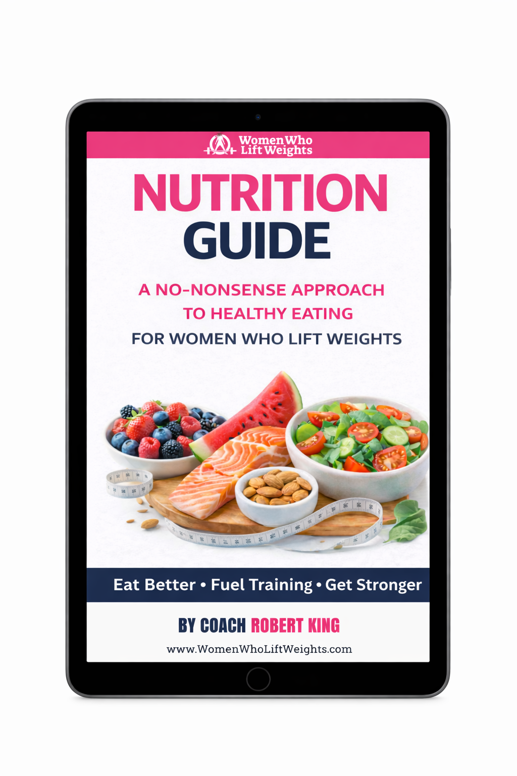 WWLW Nutrition Guide (Digital PDF) — A No-Nonsense Nutrition Guide for Women Who Lift Weights