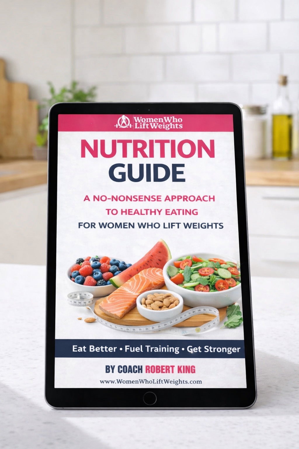 WWLW Nutrition Guide (Digital PDF) — A No-Nonsense Nutrition Guide for Women Who Lift Weights