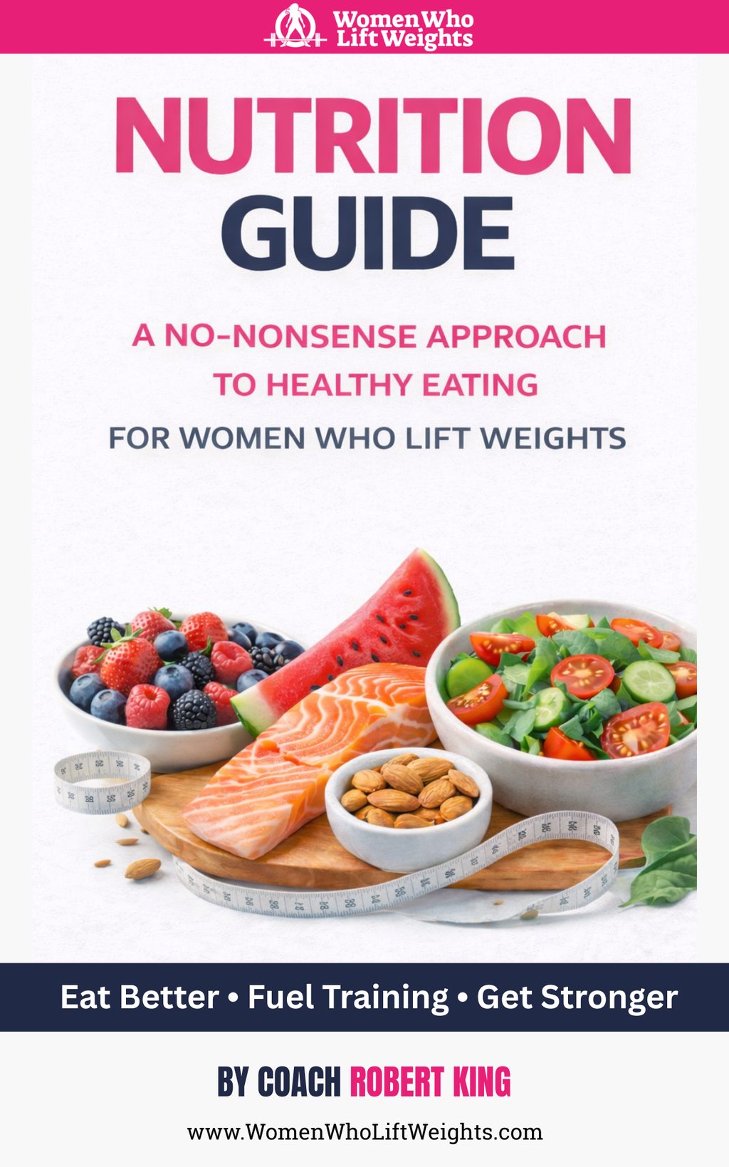 WWLW Nutrition Guide (Digital PDF) — A No-Nonsense Nutrition Guide for Women Who Lift Weights