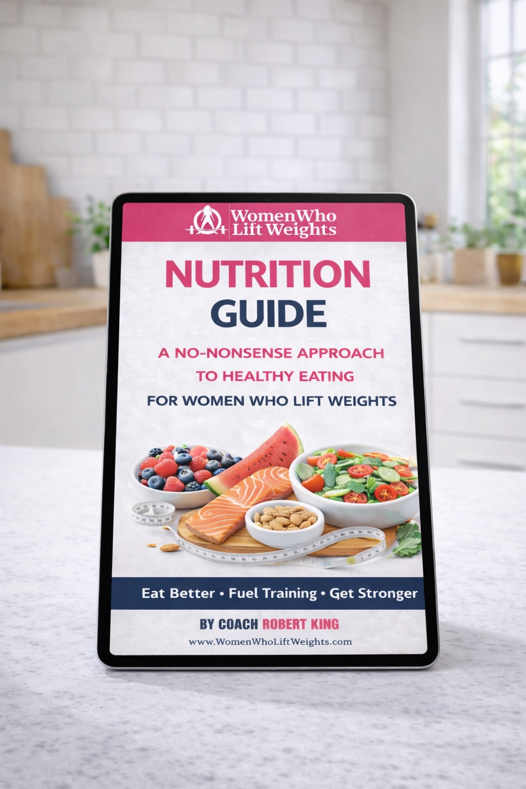 WWLW Nutrition Guide (Digital PDF) — A No-Nonsense Nutrition Guide for Women Who Lift Weights