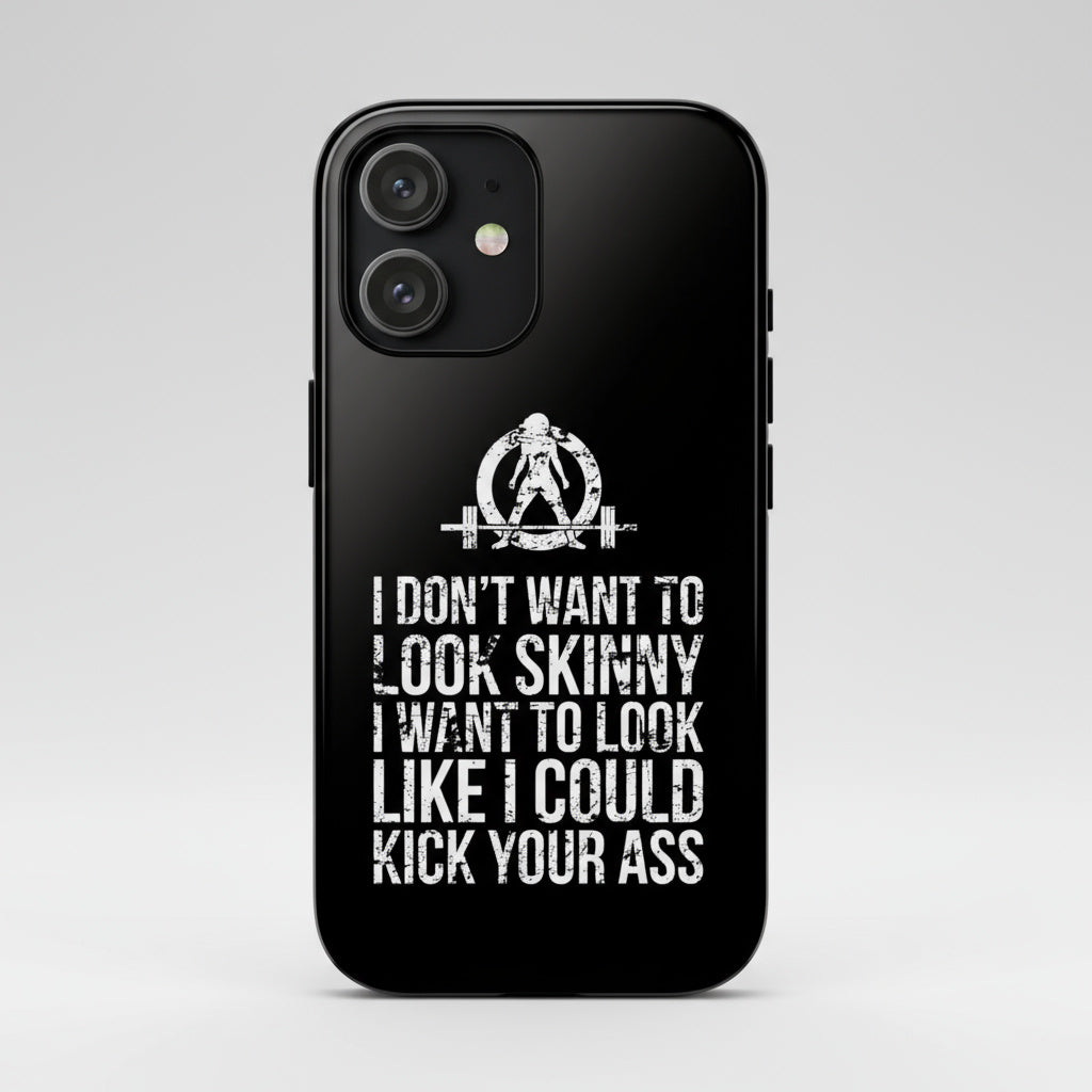 Tough Cases - I Don't Want To Look Skinny I Want To Look Like I Can Kick Your Ass - WWLW Logo