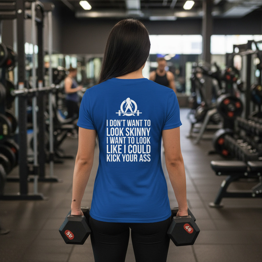 I DON’T WANT TO LOOK SKINNY I WANT TO LOOK LIKE I CAN KICK YOUR ASS - Women's Softstyle Tee - WWLW White Logo