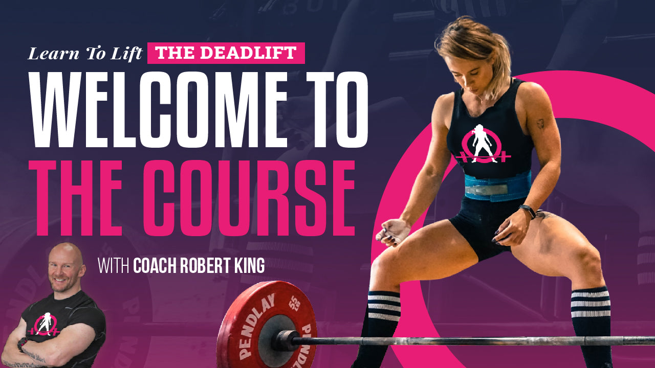 Learn To Lift - The Deadlift For Women - With Coach Robert King