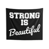 Strong Is Beautiful - Indoor Wall Tapestries