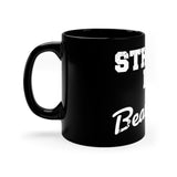 11oz Black Mug - Strong Is Beautiful