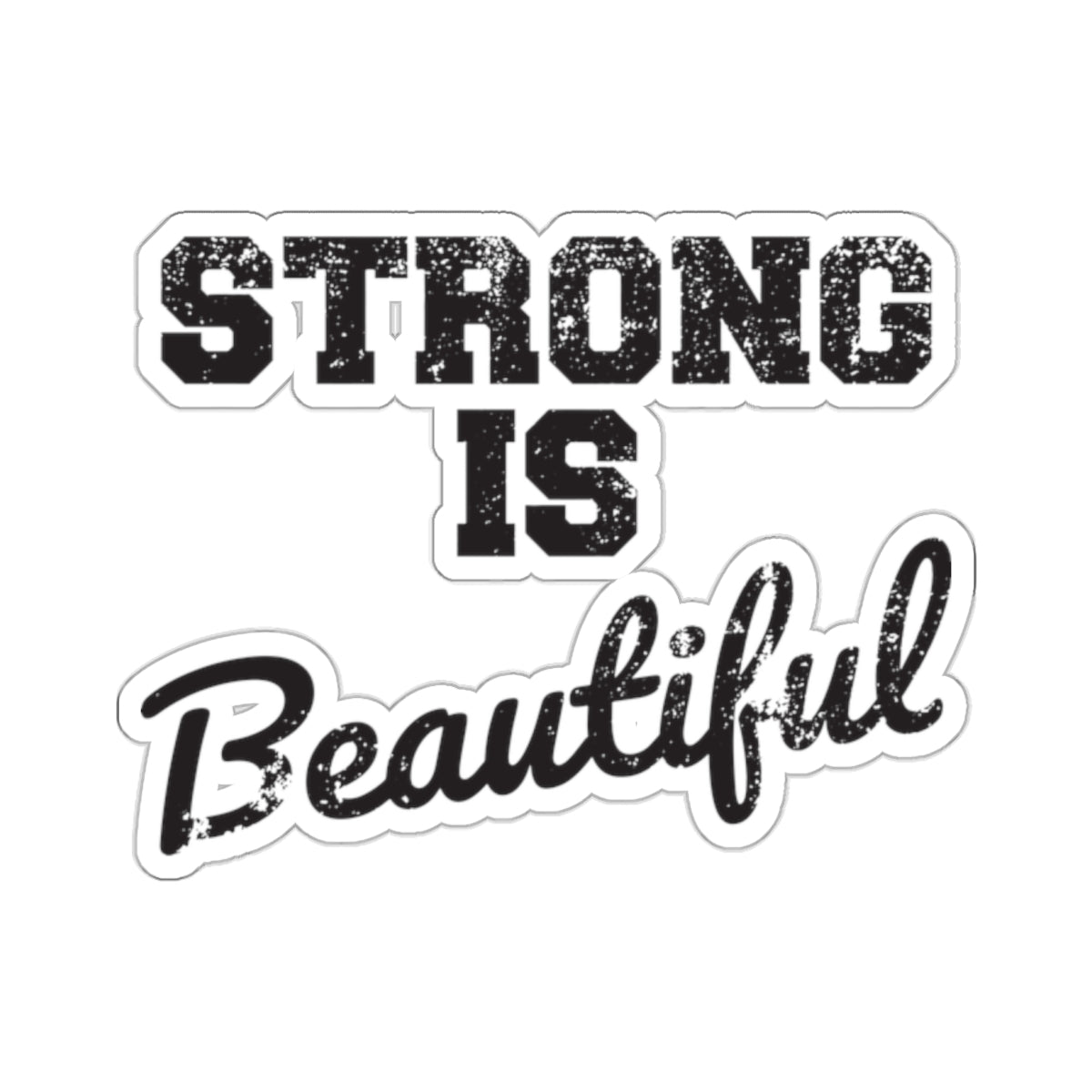 Kiss-Cut Stickers - Strong Is Beautiful