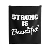 Indoor Wall Tapestries - Strong Is Beautiful White on Black