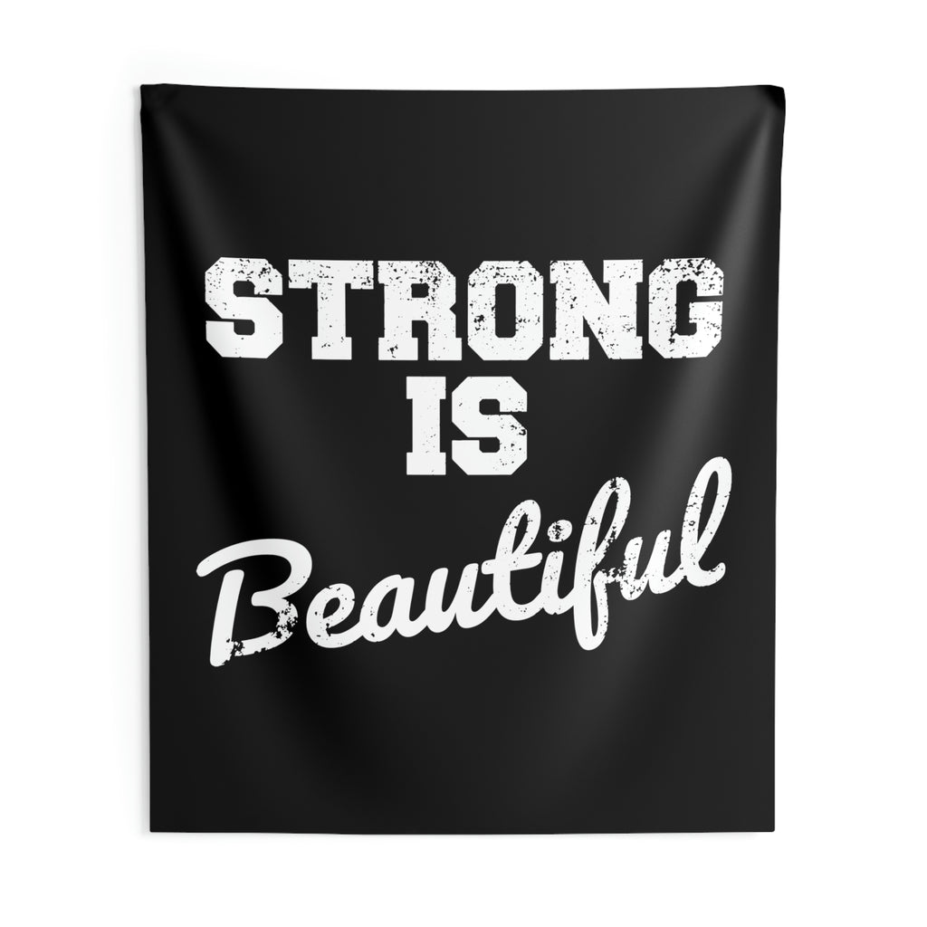 Strong Is Beautiful - Indoor Wall Tapestries