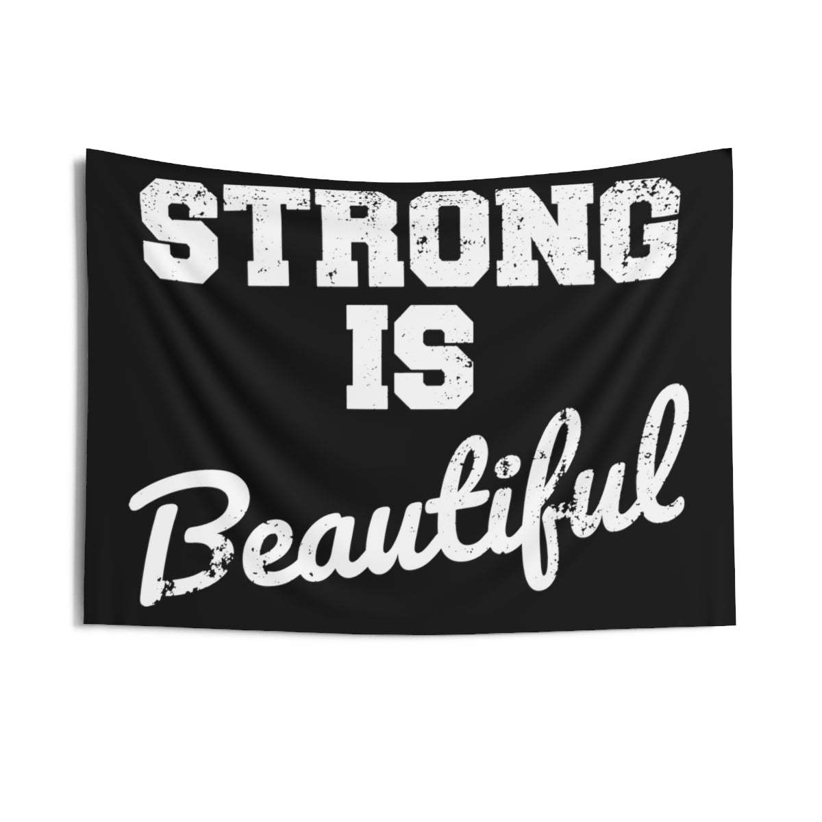 Indoor Wall Tapestries - Strong Is Beautiful White on Black