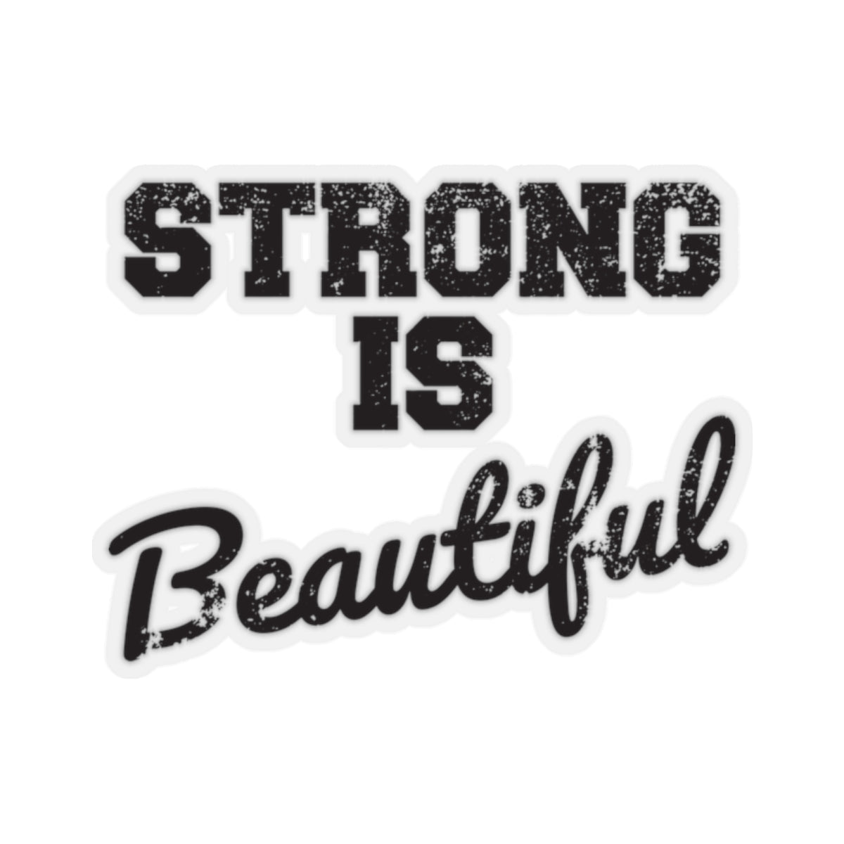 Kiss-Cut Stickers - Strong Is Beautiful