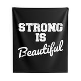 Indoor Wall Tapestries - Strong Is Beautiful White on Black