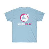 Strong Her in 42 - Classic Color Logo - Unisex Ultra Cotton Tee