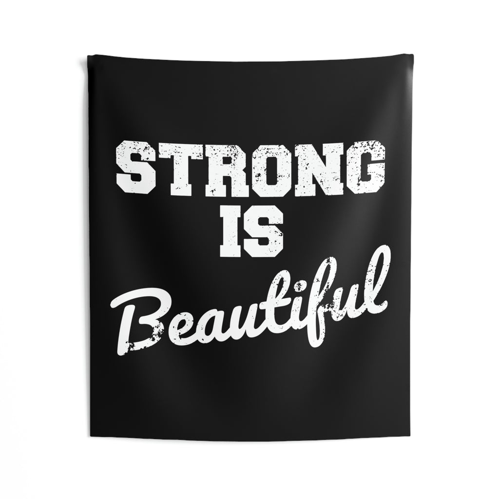 Strong Is Beautiful - Indoor Wall Tapestries